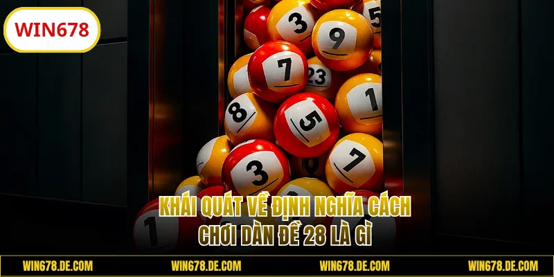 Khái quát về định nghĩa dàn đề 28 là gì